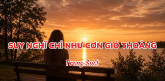 SUY NGHĨ CHỈ NHƯ CƠN GIÓ THOẢNG
